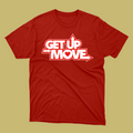 Get Up and Move T-Shirt